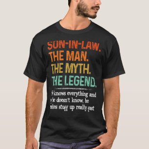Son In Law The Man The Myth The Legend Father Day T-Shirt