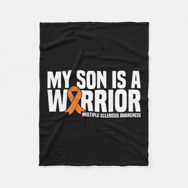 Son Is A Warrior Ms Multiple Sclerosis Awareness  Fleece Blanket (Front)