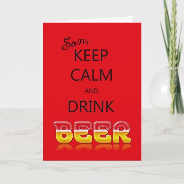 Son, Keep calm and drink beer birthday card (Front)