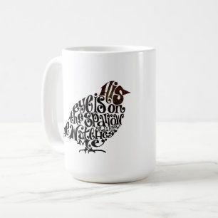 Son oeil est sur le Bruant - Mug de café - 15oz.