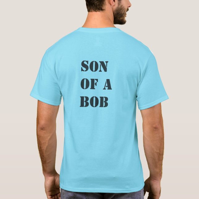 Son of a BOB T-shirt (Back)