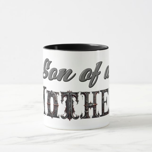 Son of a Mother Mug (Center)