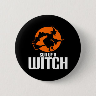 Son of a witch 2 inch round button