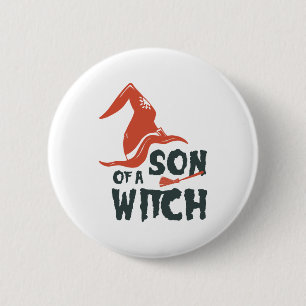 Son Of a Witch 2 Inch Round Button