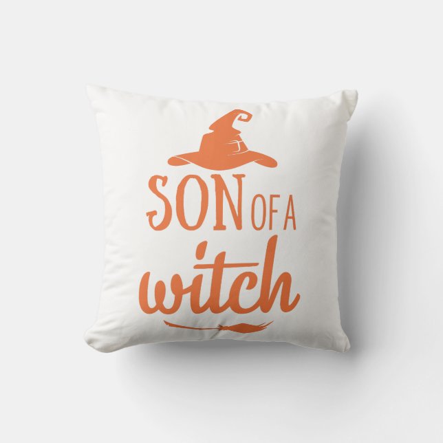 Son Of A Witch Funny Halloween Throw Pillow (Front)