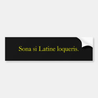 Sona si Latine loqueris.