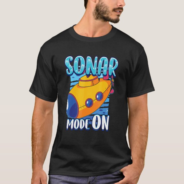 Sonar Mode On Future Submarine Marine Biologist T-Shirt (Front)