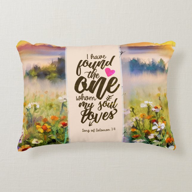 Song of Solomon 3:4 I have found the One Bible Accent Pillow (Front)