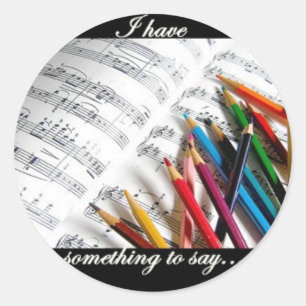 Songwriter - I have something to say Classic Round Sticker