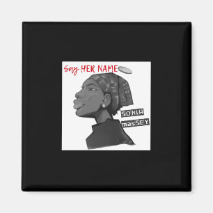 Sonia Mey - Justice - Say Her Name - Black Lives S Magnet