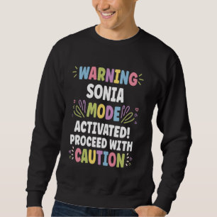 SONIA Personalized Name Funny Cute Custom SONIA Na Sweatshirt