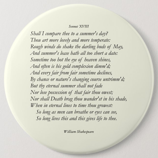 Sonnet # 18 by William Shakespeare 6 Inch Round Button (Front)