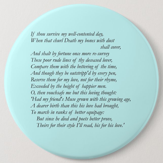 Sonnet # 32 by William Shakespeare 6 Inch Round Button (Front)