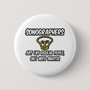 Sonographers...Regular People, Only Smarter 2 Inch Round Button
