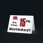 Son's 15th birthday greeting in black, red, white. card<br><div class="desc">A white background featuring black and red text,  on this fun,  birthday greeting for a son. My Funny Mind Greetings.</div>