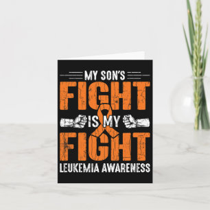 Son's Fight Is My Fight Happy Leukaemia Awareness Card