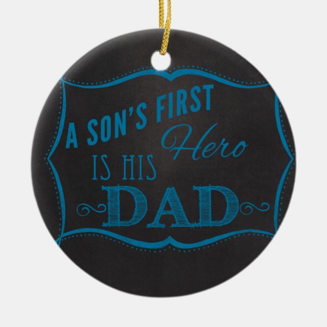 Son's First Hero is Dad Blue Chalkboard Ceramic Ornament (Front)
