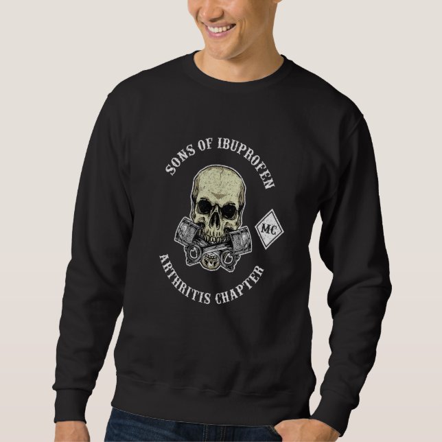 Sons Of Ibuprofen Arthritis Chapter Motorcycle Sweatshirt (Front)