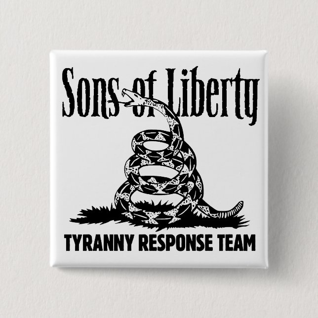 Sons of Liberty TYRANNY RESPONSE TEAM button (Front)