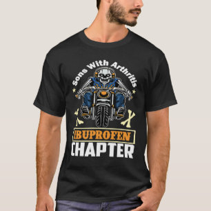 Sons With Arthritis Ibuprofen Chapter Biker Skull T-Shirt