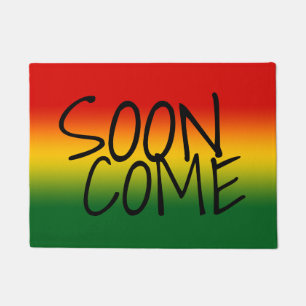 SOON COME - Jamaican Dialect Doormat