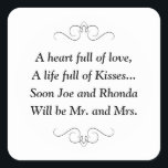 Soon Mr. and Mrs. Square Sticker<br><div class="desc">This charming Soon to Be Mr. and Mrs. square sticker features a darling poem personalized with the bride and groom's names. This would be a perfect sticker to accent a favour box holding Hershey Kisses. Matching products available.</div>