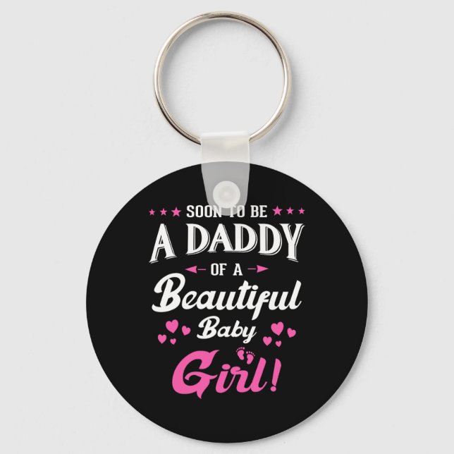 Soon To Be A Daddy Of A Girl New Papa Promoted Dad Keychain (Front)