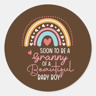 Soon To Be A Grandma of Beautiful Baby Boy Classic Round Sticker
