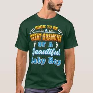 Soon To Be A Great Grandma Of A Beautiful Baby Boy T-Shirt