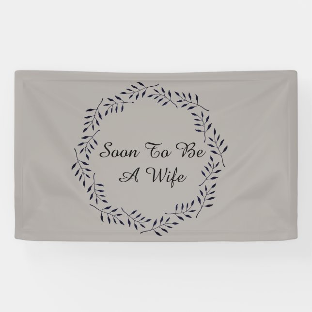 Soon To Be A Wife Banner (Horizontal)