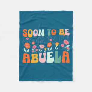 Soon To Be Abuela Est 2025 New Abuela Pregnancy An Fleece Blanket