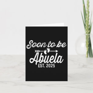 Soon To Be Abuela Est 2025 Soon To Be Grandmother Card