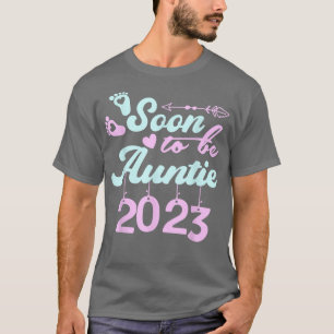 Soon to be Auntie 2023 First Time Mom Pregnancy An T-Shirt