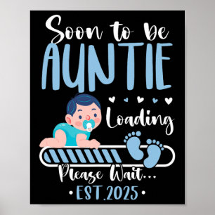 Soon To Be Auntie 2025 Loading Cute Ba  Poster