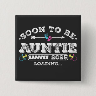 Soon to Be Auntie 2025 Loading Square 2 Inch Square Button