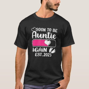 Soon to be Auntie Again 2023 Mother's Day For New T-Shirt