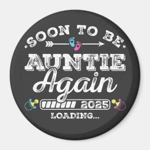Soon to Be Auntie Again 2025 Loading Circle Magnet