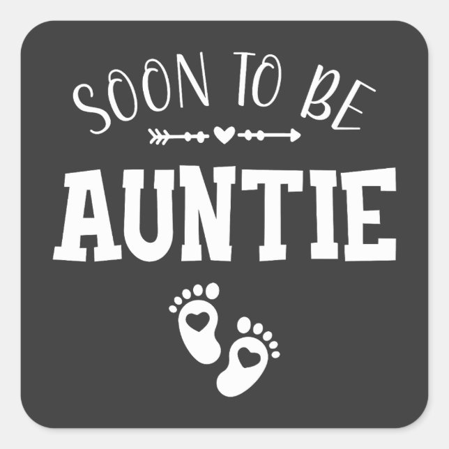 Soon to Be Auntie Promoted to Auntie Square Sticker (Front)