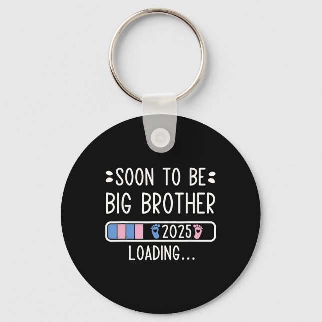 Soon To Be Big Brother 2025 Loading Pregnancy Anno Keychain (Front)