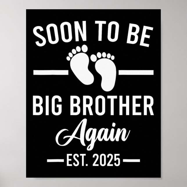 Soon To Be Big Brother Again Est. 2025 New Big Bro Poster (Front)