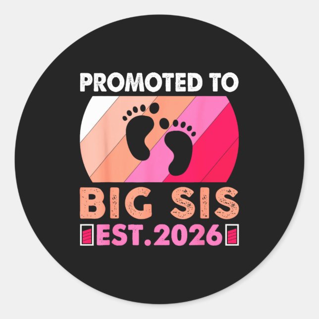 Soon To Be Big Sister 2026 Funny Promoted To Big S Classic Round Sticker (Front)