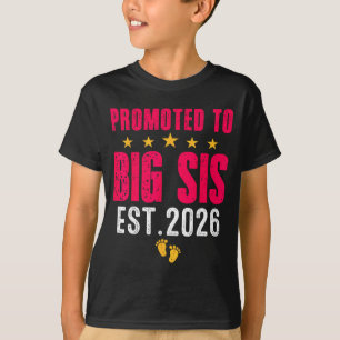 Soon To Be Big Sister 2026 Funny Promoted To Big S T-Shirt