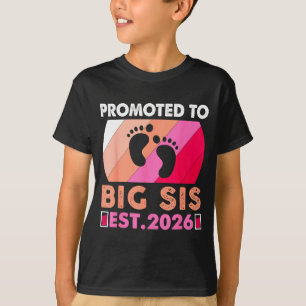 Soon To Be Big Sister 2026 Funny Promoted To Big S T-Shirt