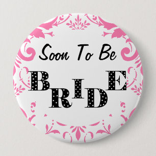 Soon to Be Bride Bachelorette Party - PInk 4 Inch Round Button