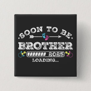 Soon to Be Brother 2025 Loading Square 2 Inch Square Button