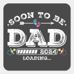 Soon to Be Dad 2024 Loading Square Sticker