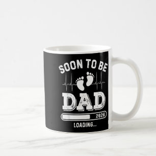 Soon To Be Dad 2026 Loading Baby Announcement For  Coffee Mug