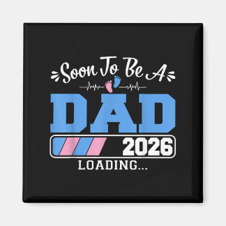 Soon to be dad 2026 loading pregnancy announcement magnet