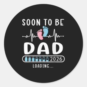 Soon To Be Dad 2026 Loading Promoted To Dad  Classic Round Sticker