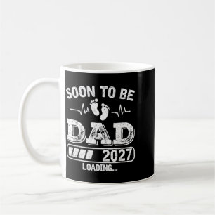 Soon To Be Dad 2027 Loading Funny Pregnancy Coffee Mug